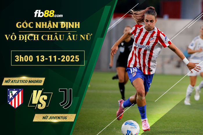 fb88-soi-keo-tran-dau-Nu-Atletico-Madrid-vs-Nu-Juventus-13-11-2025
