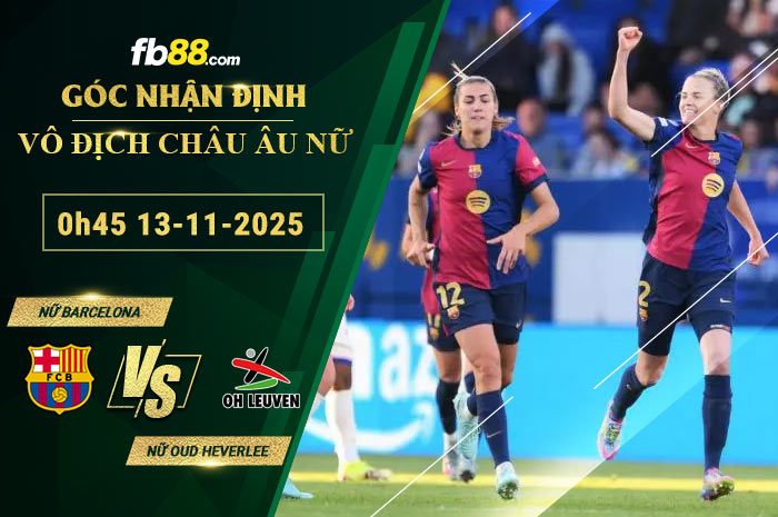 fb88-soi-keo-tran-dau-Nu-Barcelona-vs-Nu-Oud-Heverlee-13-11-2025