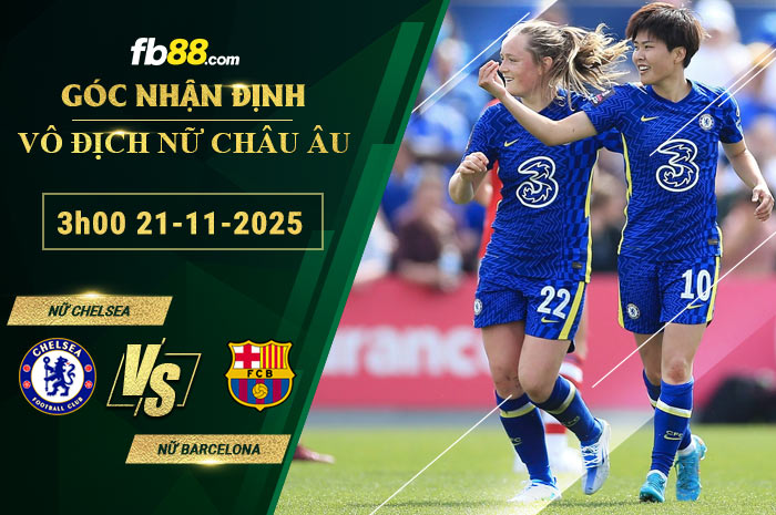 fb88-soi-keo-tran-dau-Nu-Chelsea-vs-Nu-Barcelona-21-11-2025