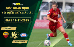 fb88-soi-keo-tran-dau-Nu-Roma-vs-Nu-Valerenga-12-11-2025