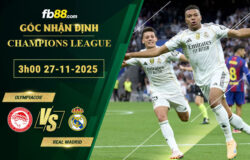 fb88-soi-keo-tran-dau-Olympiacos-vs-Real-Madrid-27-11-2025