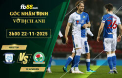 fb88-soi-keo-tran-dau-Preston-vs-Blackburn-22-11-2025
