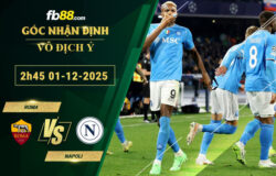 fb88-soi-keo-tran-dau-Roma-vs-Napoli-01-12-2025