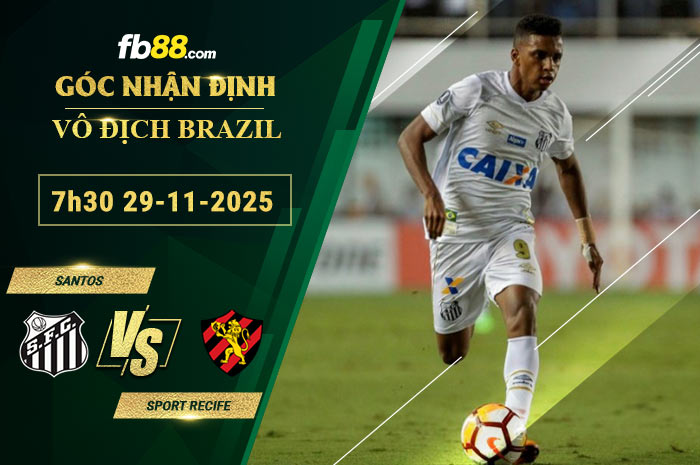 fb88-soi-keo-tran-dau-Santos-vs-Sport-Recife-29-11-2025