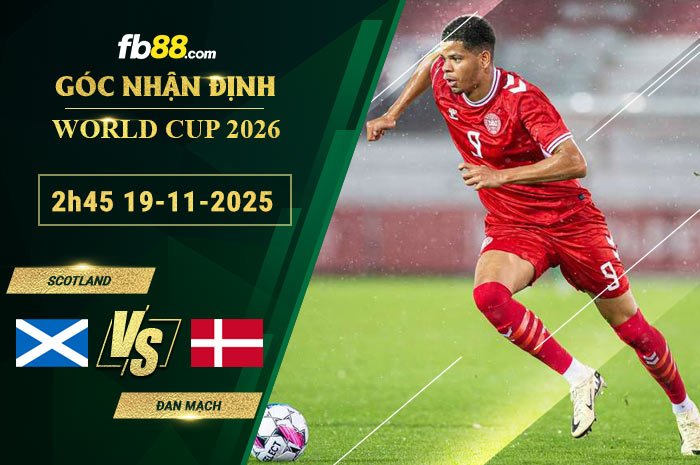 fb88-soi-keo-tran-dau-Scotland-vs-Dan-Mach-19-11-2025