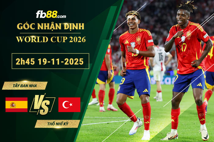 fb88-soi-keo-tran-dau-Tay-Ban-Nha-vs-Tho-Nhi-Ky-19-11-2025