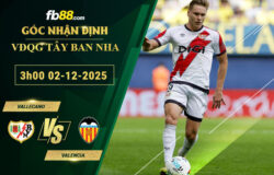 fb88-soi-keo-tran-dau-Vallecano-vs-Valencia-02-12-2025