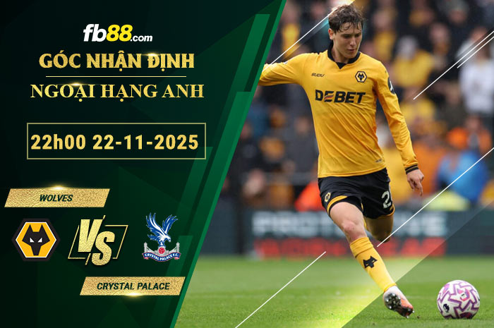 fb88-soi-keo-tran-dau-Wolves-vs-Crystal-Palace-22-11-2025