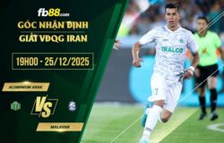 fb88-soi kèo Aluminium Arak vs Malavan