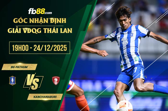 fb88-soi kèo BG Pathum vs Kanchanaburi