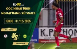 fb88-soi kèo Bala Town vs Caernarfon