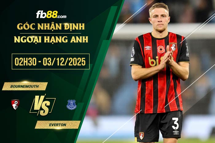 fb88-soi kèo Bournemouth vs Everton