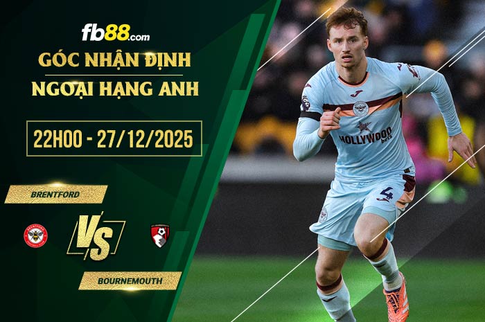 fb88-soi kèo Brentford vs Bournemouth