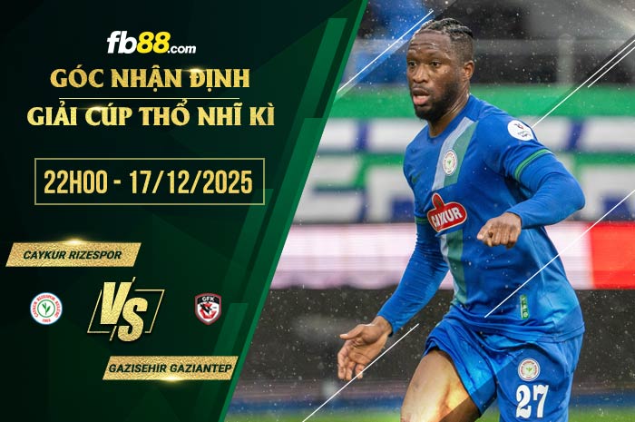 fb88-soi kèo Caykur Rizespor vs Gazisehir Gaziantep