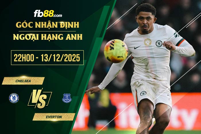 fb88-chi tiết kèo trận đấu Chelsea vs Everton