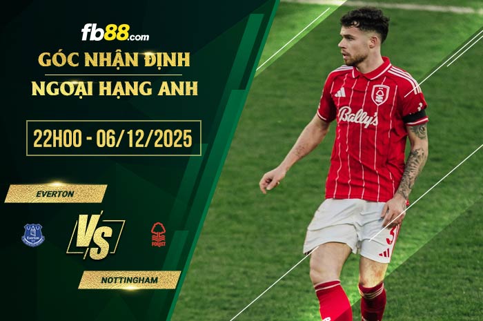 fb88-soi kèo Everton vs Nottingham