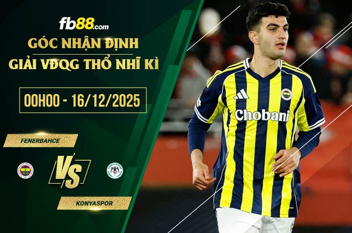 fb88-soi kèo Fenerbahce vs Konyaspor