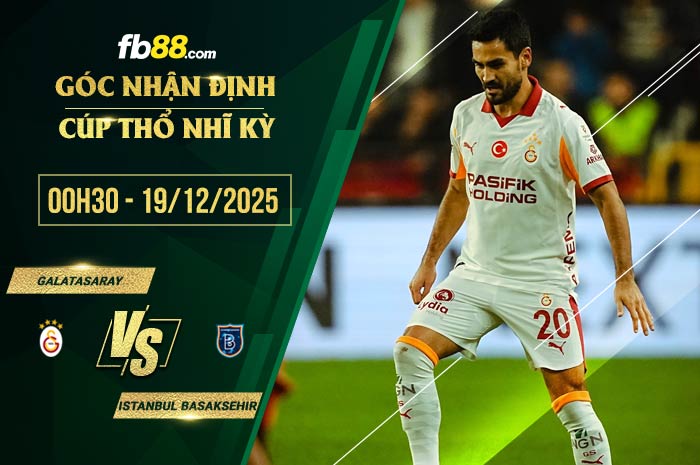 fb88-soi kèo Galatasaray vs Istanbul Basaksehir