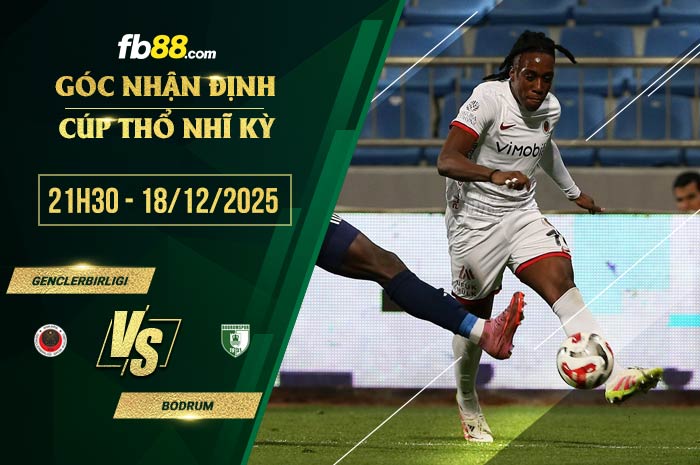 fb88-soi kèo Genclerbirligi vs Bodrum