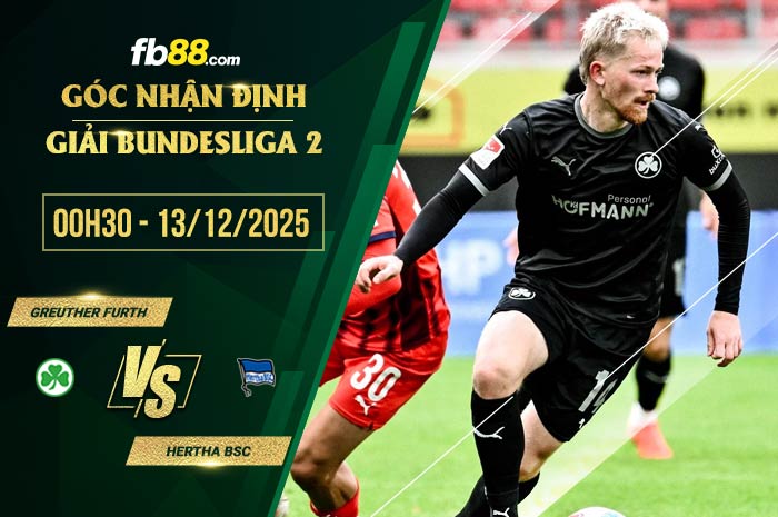 fb88-soi kèo Greuther Furth vs Hertha BSC