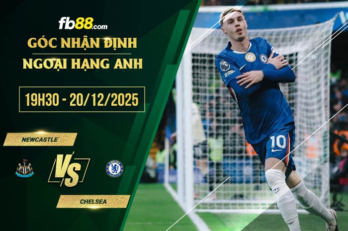 fb88-soi kèo Newcastle vs Chelsea