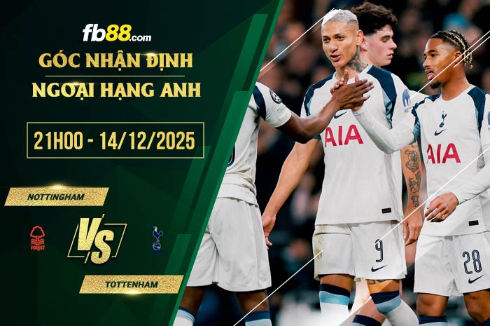 fb88-soi kèo Nottingham vs Tottenham