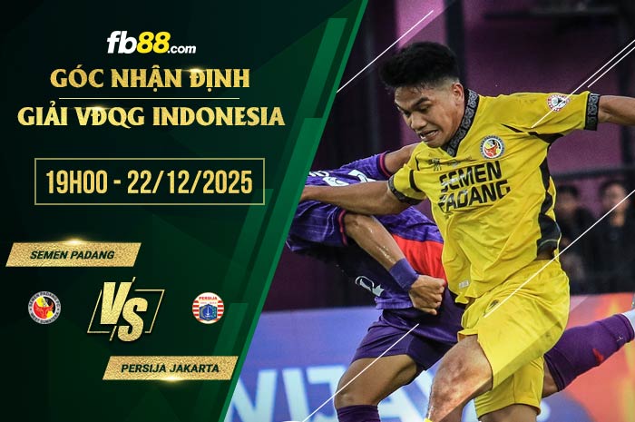 fb88-soi kèo Semen Padang vs Persija Jakarta