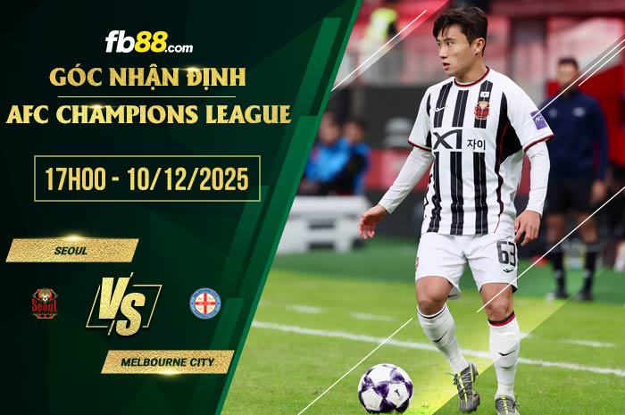 fb88-soi kèo Seoul vs Melbourne City