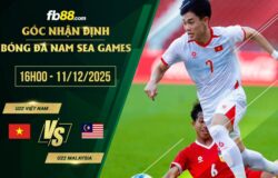 fb88-soi kèo U22 Việt Nam vs U22 Malaysia