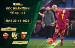 fb88-soi-keo-tran-dau-AS-Roma-vs-Genoa-30-12-2025