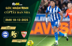 fb88-soi-keo-tran-dau-Alaves-vs-Sevilla-18-12-2025