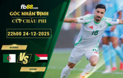 fb88-soi-keo-tran-dau-Algeria-vs-Sudan-24-12-2025