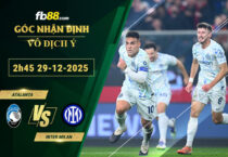 fb88-soi-keo-tran-dau-Atalanta-vs-Inter-Milan-29-12-2025