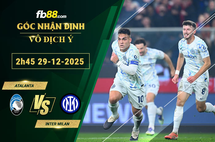 fb88-soi-keo-tran-dau-Atalanta-vs-Inter-Milan-29-12-2025