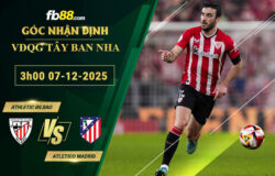 fb88-soi-keo-tran-dau-Athletic-Bilbao-vs-Atletico-Madrid-07-12-2025