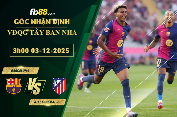 fb88-soi-keo-tran-dau-Barcelona-vs-Atletico-Madrid-03-12-2025