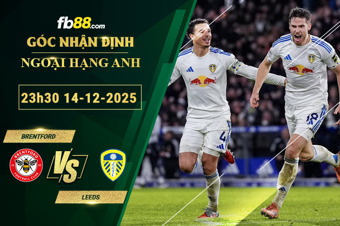 fb88-soi-keo-tran-dau-Brentford-vs-Leeds-14-12-2025