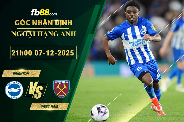 fb88-soi-keo-tran-dau-Brighton-vs-West-Ham-07-12-2025