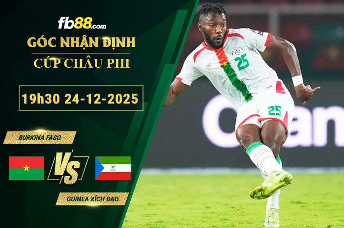 fb88-soi-keo-tran-dau-Burkina-Faso-vs-Guinea-Xich-Dao-24-12-2025