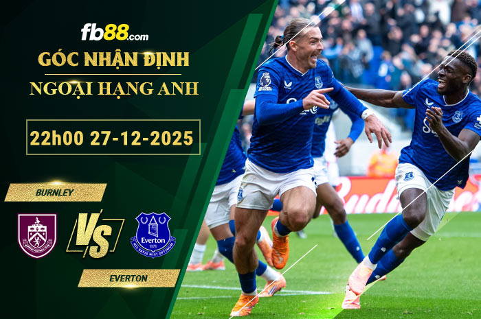 fb88-soi-keo-tran-dau-Burnley-vs-Everton-27-12-2025