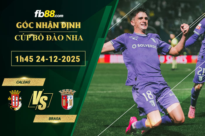 fb88-soi-keo-tran-dau-Caldas-vs-Braga-24-12-2025