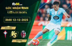 fb88-soi-keo-tran-dau-Celta-Vigo-vs-Bologna-12-12-2025