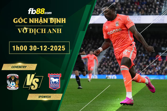 fb88-soi-keo-tran-dau-Coventry-vs-Ipswich-30-12-2025