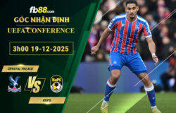 fb88-soi-keo-tran-dau-Crystal-Palace-vs-KuPS-19-12-2025