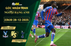 fb88-soi-keo-tran-dau-Crystal-Palace-vs-Tottenham-28-12-2025
