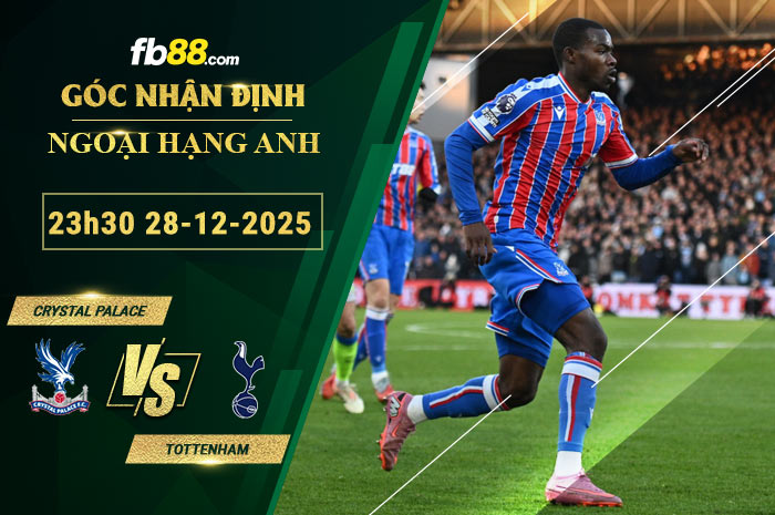 fb88-soi-keo-tran-dau-Crystal-Palace-vs-Tottenham-28-12-2025
