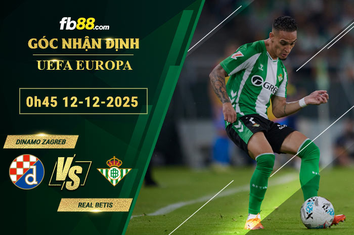 fb88-soi-keo-tran-dau-Dinamo-Zagreb-vs-Real-Betis-12-12-2025