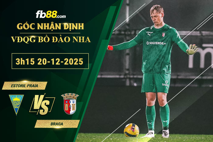 fb88-soi-keo-tran-dau-Estoril-Praia-vs-Braga-20-12-2025