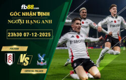 fb88-soi-keo-tran-dau-Fulham-vs-Crystal-Palace-07-12-2025