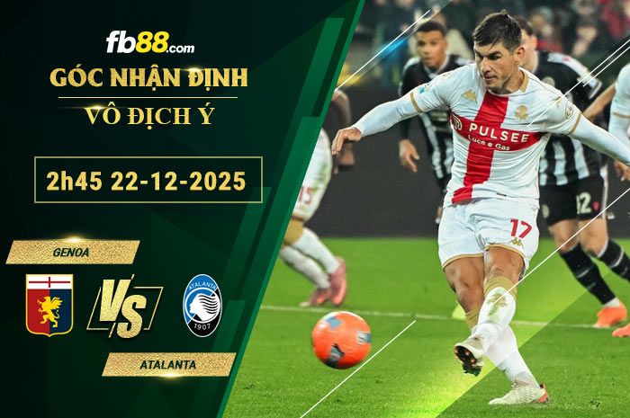 fb88-soi-keo-tran-dau-Genoa-vs-Atalanta-22-12-2025